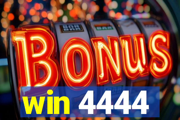 win 4444